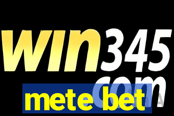 mete bet